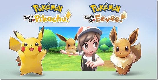 Pokémon Lets Go Pikachu And Lets Go Eevee Arrive